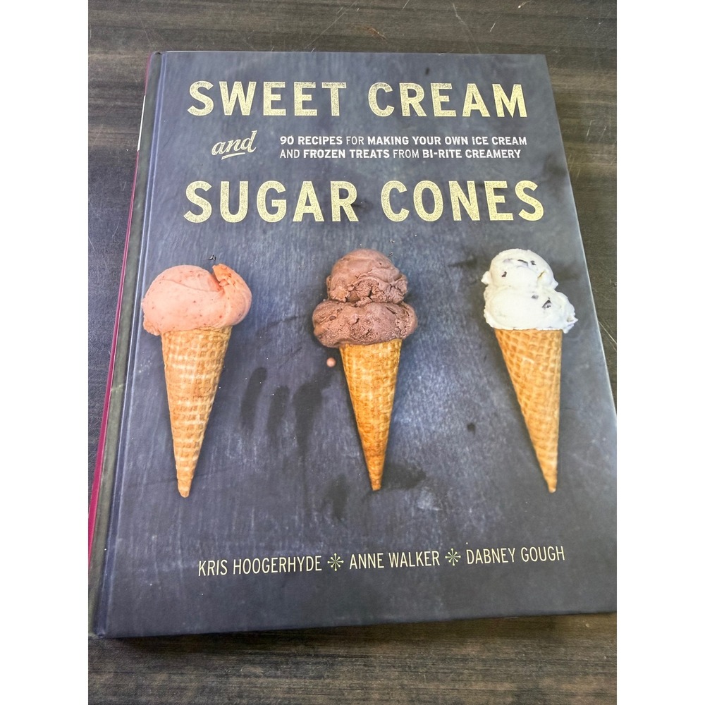 Sweet‎ Cream and Sugar Cones Bi-Rite Creamery Ice Cream Cookbook Hardcover